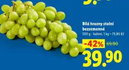 Lidl BÍLÉ HROZNY STOLNÍ BEZSEMENNÉ nabídka