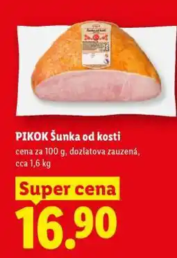 Lidl PIKOK ŠUNKA OD KOSTI nabídka