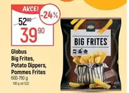 Globus Globus Big Frites, Potato Dippers, Pommes Frites nabídka