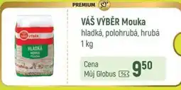 Globus VÁŠ VÝBĚR Mouka nabídka