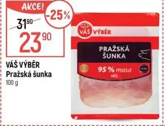 Globus VÁŠ VÝBĚR Pražská šunka nabídka