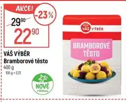 Globus VÁŠ VÝBĚR Bramborové těsto nabídka