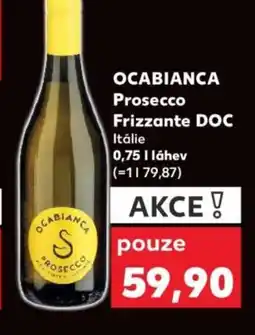 Kaufland OCABIANCA Prosecco Frizzante DOC nabídka