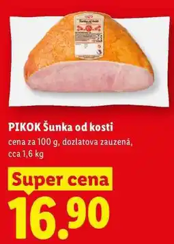 Lidl PIKOK Šunka od kosti, cena za nabídka