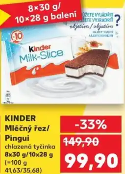 Kaufland KINDER Mléčný řez/ Pingui chlazená tyčinka nabídka