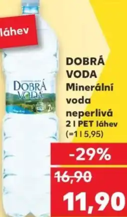 Kaufland DOBRÁ VODA Minerální voda neperlivá nabídka