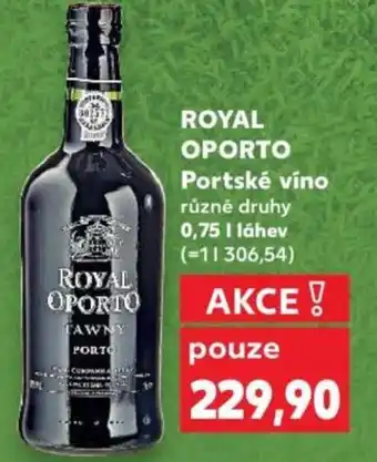 Kaufland ROYAL OPORTO Portské víno nabídka