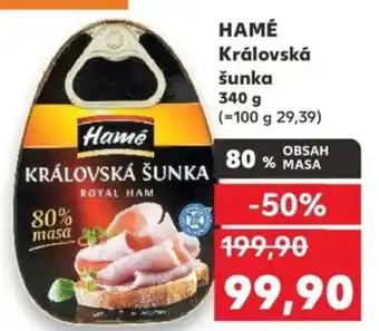 Kaufland HAMÉ Královská šunka nabídka