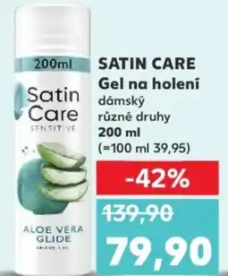 Kaufland SATIN CARE Gel na holení dámský nabídka