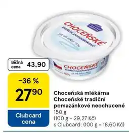 Tesco Choceňská Mlékárna Choceňské Tradiční pomazánkové neochucené nabídka