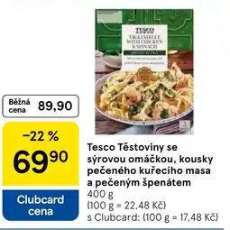 Tesco Tesco Těstoviny se sýrovou omáčkou, kousky pečeného kuřecího masa a pečeným špenátem nabídka