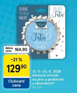 Tesco Dárkový otvírák na pivo a podtácek s věnováním nabídka
