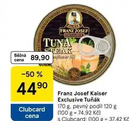 Tesco Kaiser Franz Josef Exclusive tuňák nabídka