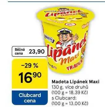 Tesco Madeta Lipánek Maxi, 130 g, více druhů nabídka