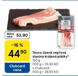 Tesco Tesco Uzená vepřová slanina krájená plátky nabídka