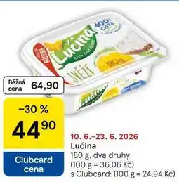 Tesco Lučina, 180 g. dva druhy nabídka
