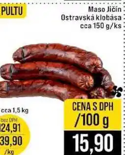 Jip Maso Jičín Ostravská klobása cca 150 g 100g nabídka