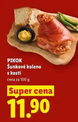 Lidl Pikok ŠUNKOVÉ KOLENO S KOSTÍ nabídka