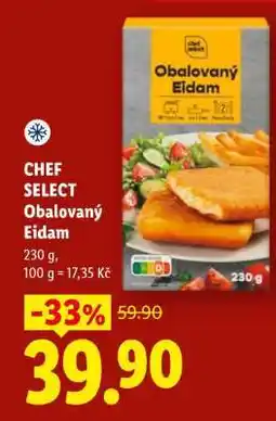 Lidl CHEF SELECT Obalovaný Eidam nabídka