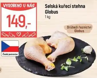 Globus Selská kuřecí stehna Globus nabídka