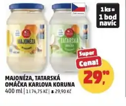 Penny Market Majonéza, tatarská omáčka karlova koruna nabídka