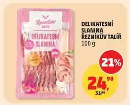 Penny Market DELIKATESNÍ SLANINA ŘEZNÍKŮV TALÍŘ 100 g nabídka