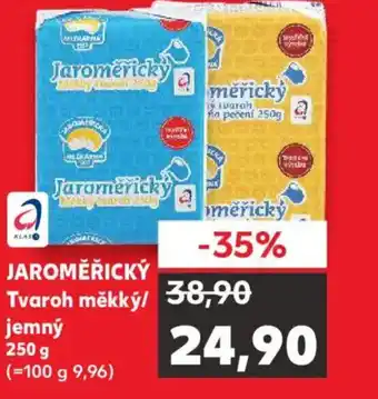 Kaufland JAROMĚŘICKÝ Tvaroh měkký/ jemný nabídka