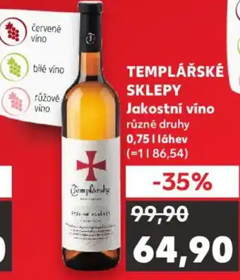 Kaufland TEMPLÁŘSKÉ SKLEPY Jakostni vino nabídka