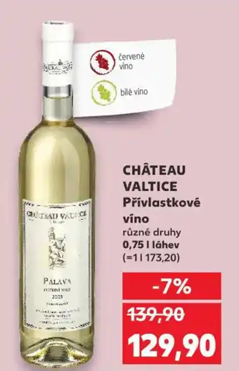 Kaufland CHÂTEAU VALTICE Přívlastkové víno nabídka