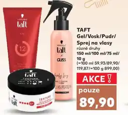 Kaufland TAFT Gel/Vosk/Pudr/ Sprej na vlasy nabídka