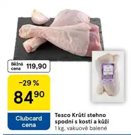 Tesco Tesco Krůtí stehno spodní s kostí a kůží nabídka