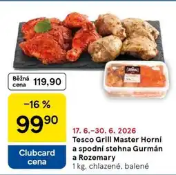 Tesco Tesco Grill Master Horní a spodní stehna Gurmán a Rozemary nabídka