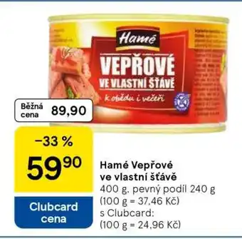Tesco Hamé Vepřové ve vlastní šťávě nabídka