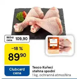 Tesco Tesco Kuřecí stehna spodní nabídka