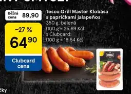 Tesco Tesco Grill Master Klobása s papričkami jalapeños nabídka