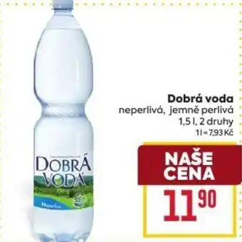 Billa Dobrá voda neperlivá, jemně perlivá nabídka