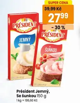 TEMPO Président Jemný, Se šunkou nabídka