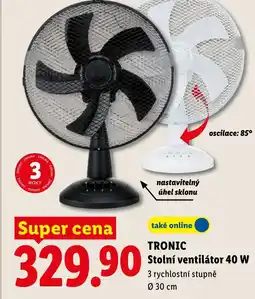 Lidl TRONIC Stolní ventilátor 40 W nabídka