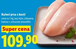 Lidl Kuřecí prsa s kostí nabídka