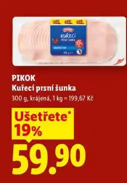 Lidl PIKOK KUŘECÍ PRSNÍ ŠUNKA nabídka