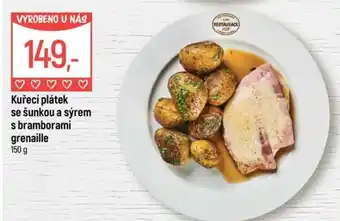 Globus Kuřecí plátek se šunkou a sýrem s bramborami grenaille nabídka