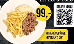 Jip Trhané vepřové, hranolky, dip nabídka
