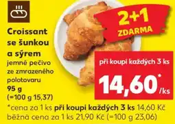 Kaufland Croissant se šunkou a sýrem nabídka