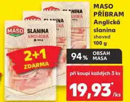 Kaufland MASO PŘÍBRAM Anglická slanina shaved nabídka
