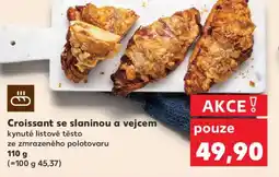 Kaufland Croissant se slaninou a vejcem nabídka