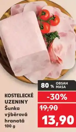 Kaufland KOSTELECKÉ UZENINY Šunka výběrová hranatá nabídka