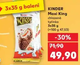 Kaufland KINDER Maxi King tyčinka 3x35 g nabídka