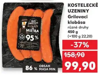 Kaufland KOSTELECKÉ UZENINY Grilovací klobása nabídka