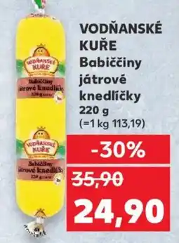 Kaufland VODŇANSKÉ KUŘE Babiččiny játrové knedlíčky nabídka