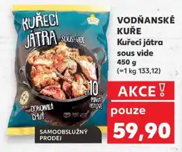 Kaufland VODŇANSKÉ KUŘE Kuřecí játra sous vide 450 g nabídka